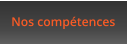 Nos compétences